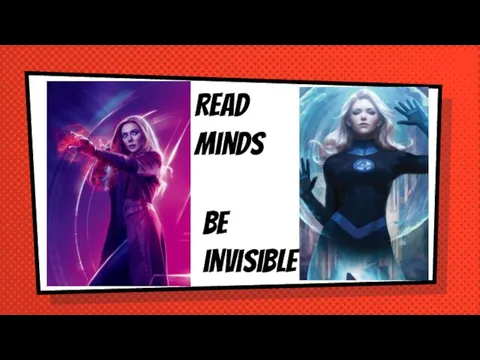 Read minds Be invisible