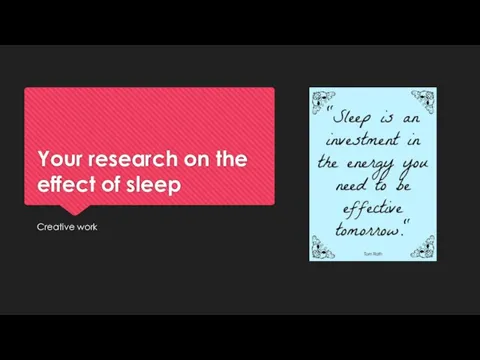 Your research on the effect of sleep Creative work