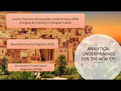 ANALYTICAL UNDERPINNINGS FOR THE NEW CPF Country Economic Memorandum titled Morocco 2040,