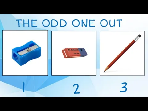 THE ODD ONE OUT 1 2 3