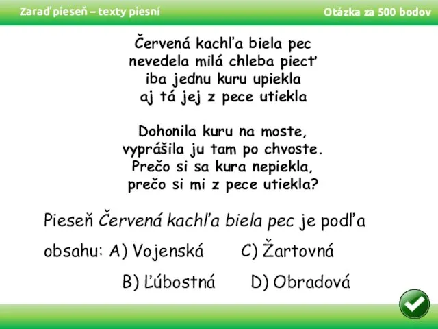 Zaraď pieseň – texty piesní Otázka za 500 bodov Červená kachľa biela