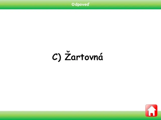 C) Žartovná Odpoveď