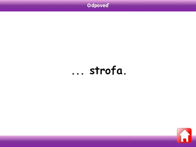 ... strofa. Odpoveď