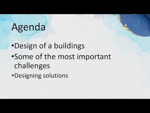 Agenda Design of a buildings Some of the most important challenges Designing solutions