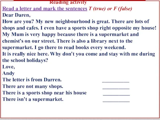 Reading activity Read a letter and mark the sentences T (true) or