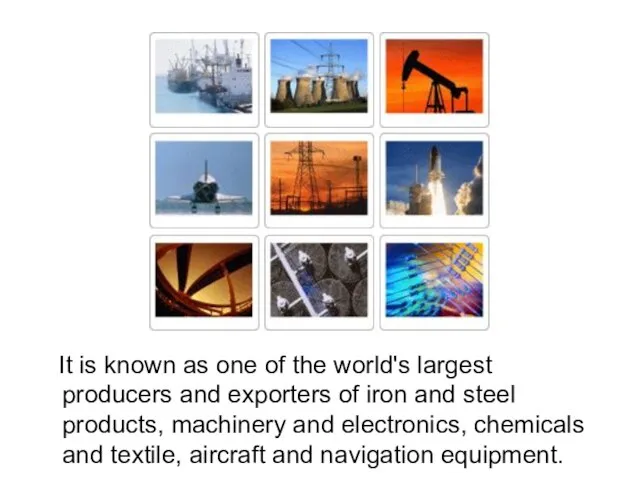 It is known as one of the world's largest producers and exporters