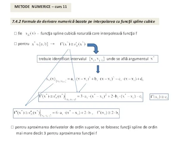 METODE NUMERICE – curs 11 7.4.2 Formule de derivare numerică bazate pe