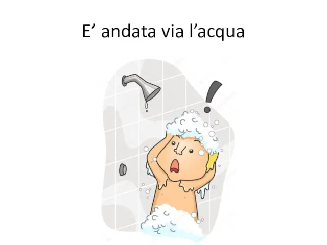 E’ andata via l’acqua