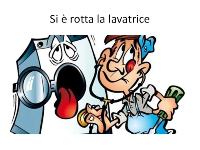 Si è rotta la lavatrice