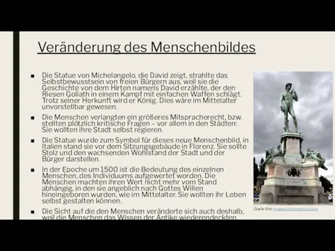 Veränderung des Menschenbildes Die Statue von Michelangelo, die David zeigt, strahlte das