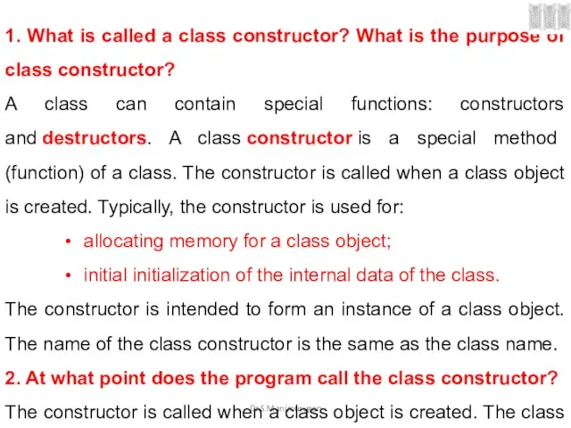 Dr.S.Manimurugan 1. What is called a class constructor? What is the purpose