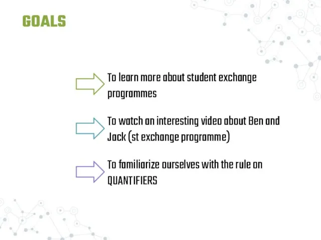 GOALS To familiarize ourselves with the rule on QUANTIFIERS To learn more
