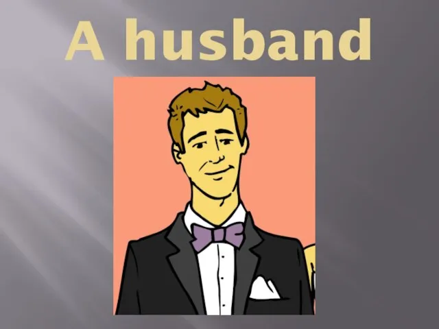 A husband