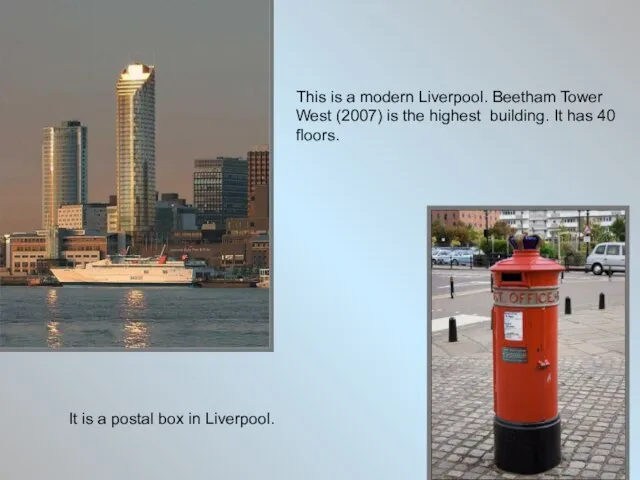 This is a modern Liverpool. Beеtham Tower West (2007) is the highest