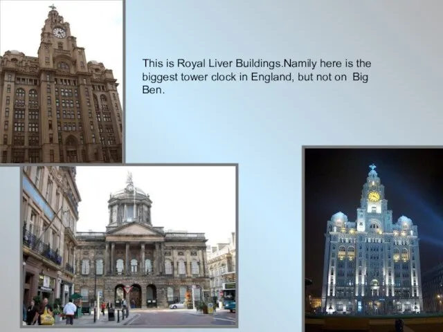 This is Royal Liver Buildings.Namily here is the biggest tower clock in
