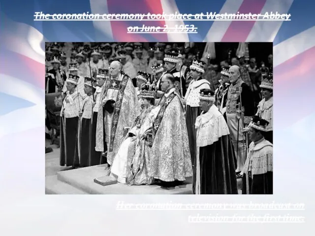 The coronation ceremony took place at Westminster Abbey on June 2, 1953.