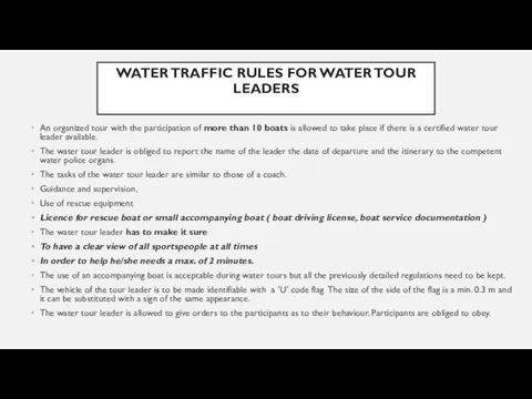 WATER TRAFFIC RULES FOR WATER TOUR LEADERS An organized tour with the
