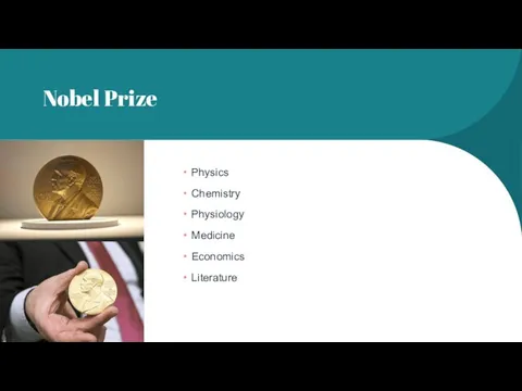 Nobel Prize Physics Chemistry Physiology Medicine Economics Literature