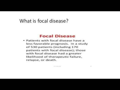 What is focal disease?