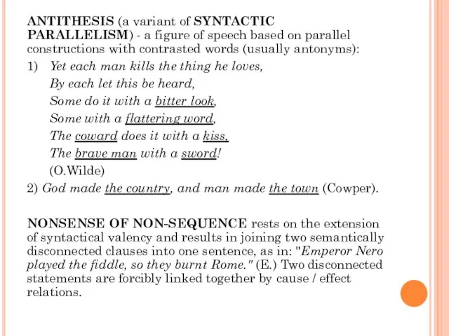 ANTITHESIS (a variant of SYNTACTIC PARALLELISM) - a figure of speech based