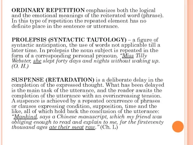 ORDINARY REPETITION emphasizes both the logical and the emotional meanings of the