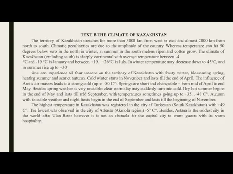 TEXT B THE CLIMATE OF KAZAKHSTAN The territory of Kazakhstan stretches for