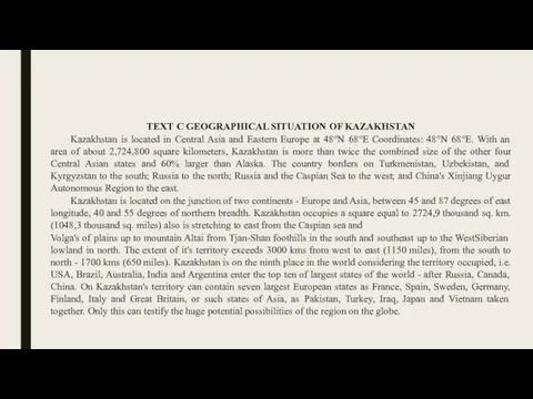 TEXT C GEOGRAPHICAL SITUATION OF KAZAKHSTAN Kazakhstan is located in Central Asia