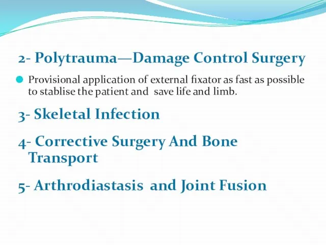 2- Polytrauma—Damage Control Surgery Provisional application of external fixator as fast as