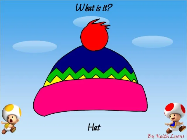 What is it? Hat