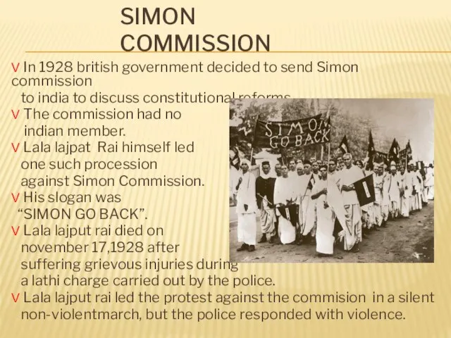 SIMON COMMISSION V In 1928 british government decided to send Simon commission