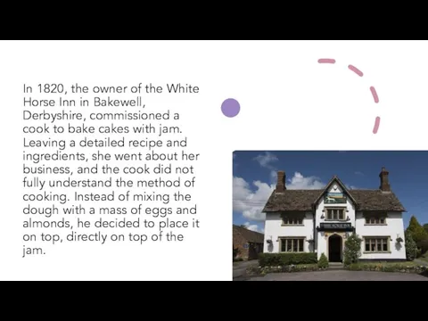 In 1820, the owner of the White Horse Inn in Bakewell, Derbyshire,