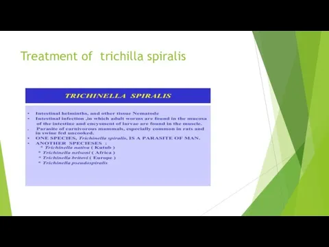 Treatment of trichilla spiralis