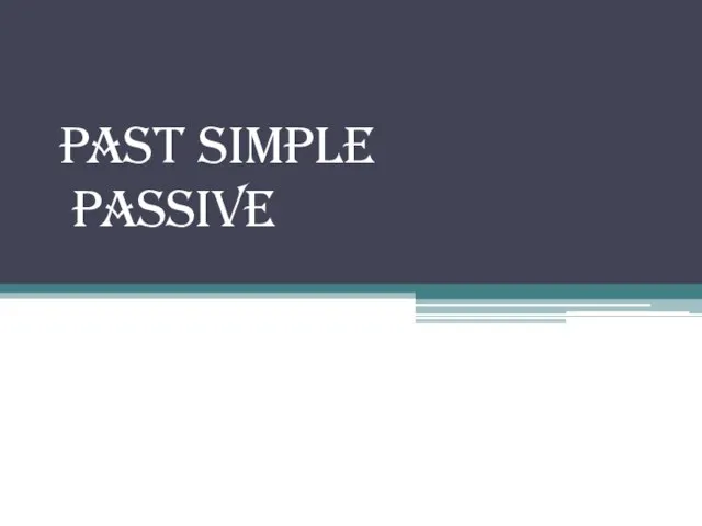 Past Simple PASSIVE