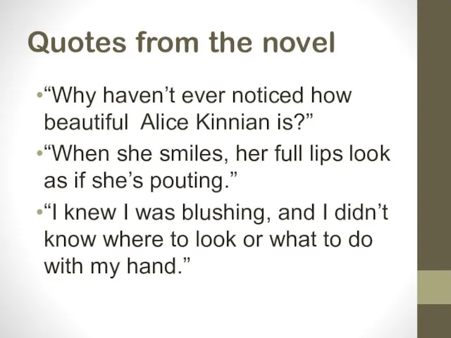 Quotes from the novel “Why haven’t ever noticed how beautiful Alice Kinnian