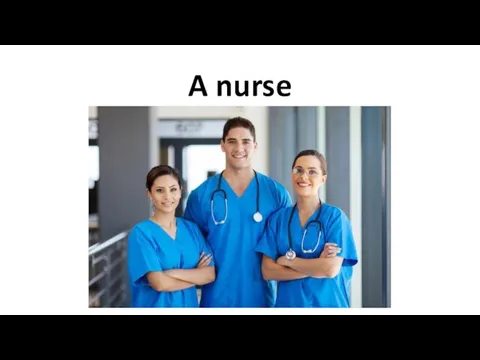 A nurse