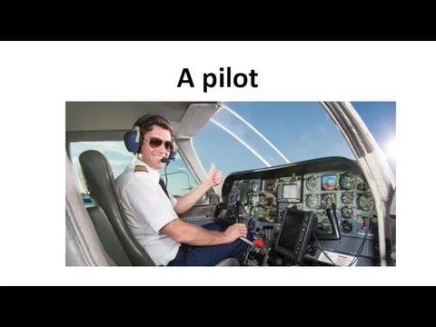 A pilot