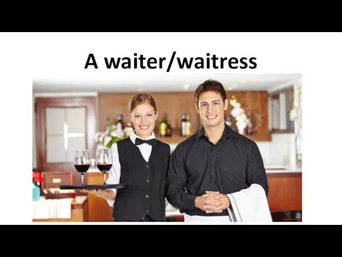 A waiter/waitress