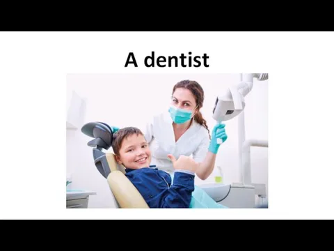 A dentist