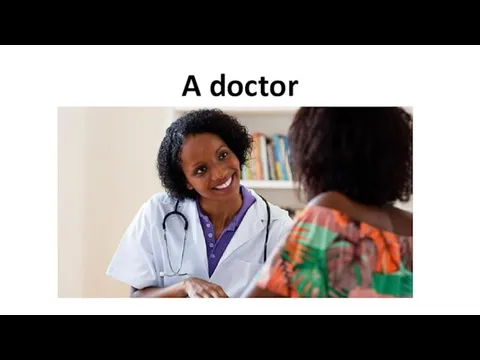 A doctor