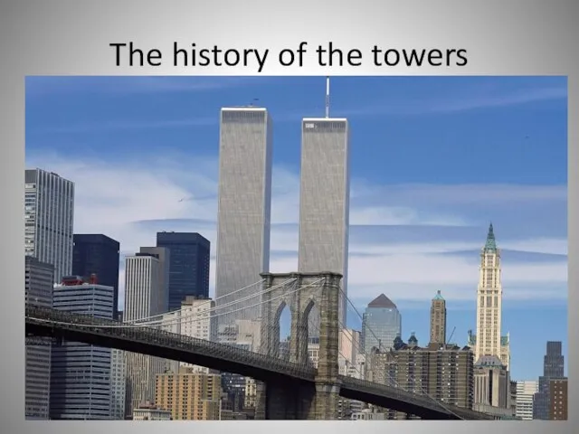 The history of the towers