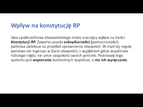 Wpływ na konstytucję RP Idea społeczeństwa obywatelskiego miala znaczący wpływ na treści