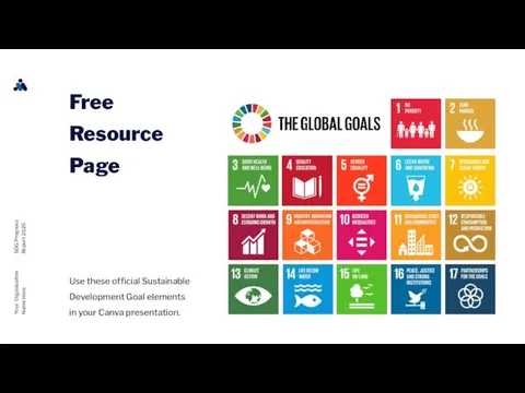 Free Resource Page Use these official Sustainable Development Goal elements in your Canva presentation.