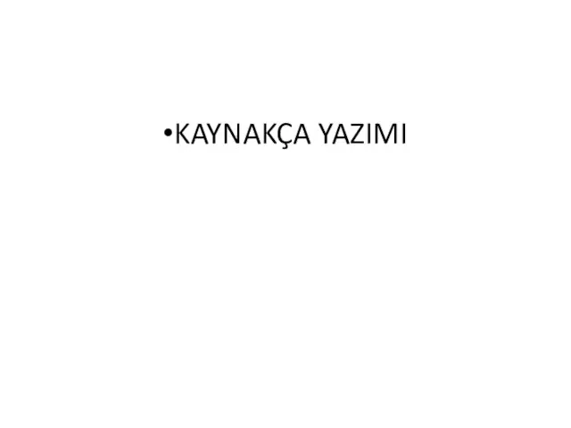 KAYNAKÇA YAZIMI