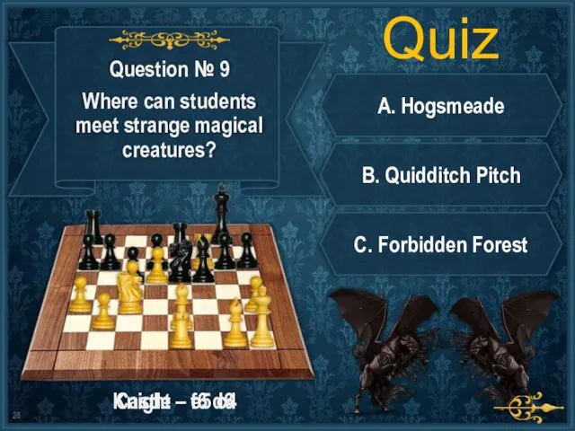 Quiz A. Hogsmeade B. Quidditch Pitch C. Forbidden Forest Castle – f6