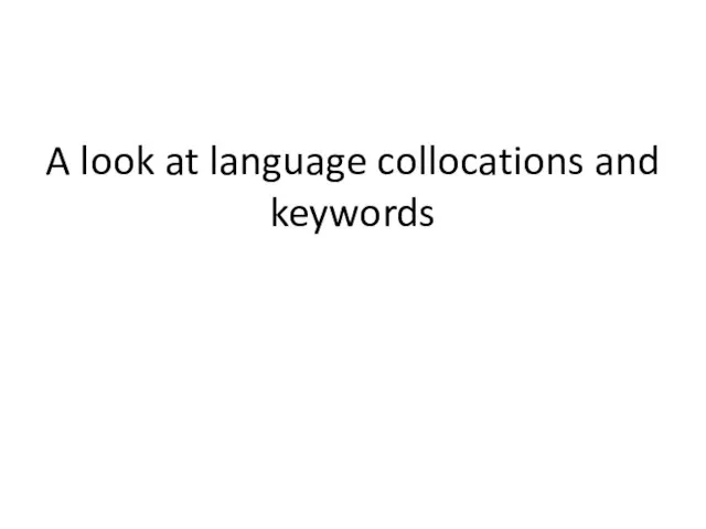 A look at language collocations and keywords