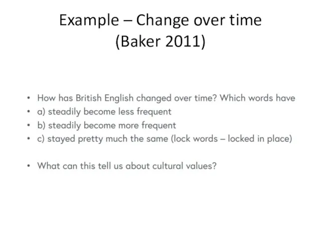 Example – Change over time (Baker 2011)
