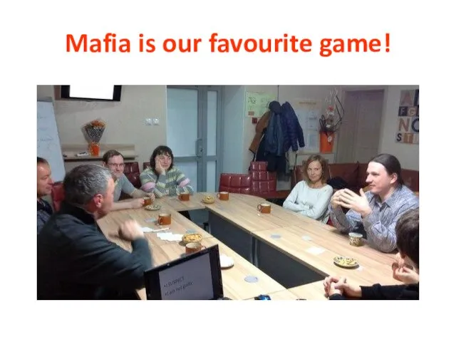 Mafia is our favourite game!