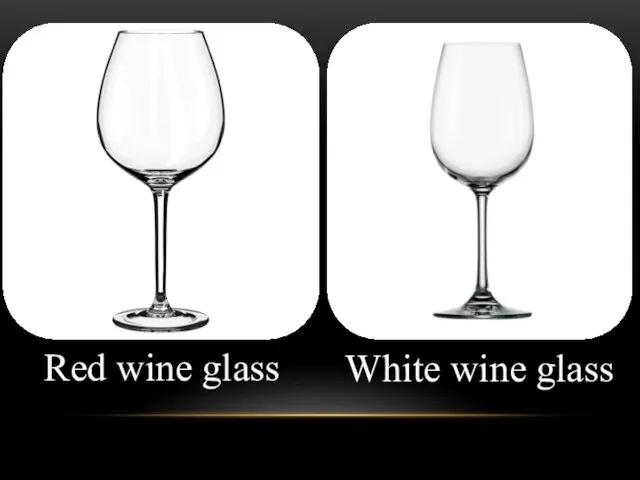 Red wine glass White wine glass