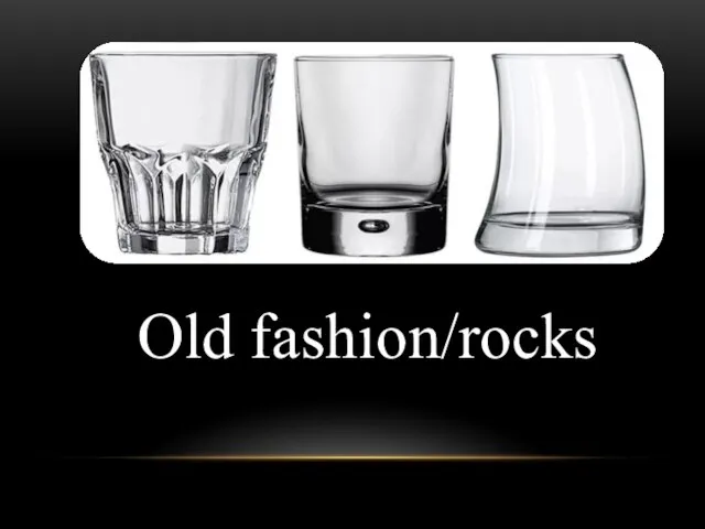 Old fashion/rocks