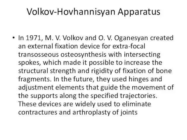 Volkov-Hovhannisyan Apparatus In 1971, M. V. Volkov and O. V. Oganesyan created